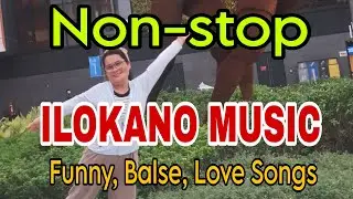 NON-STOP ILOCANO MUSIC / FUNNY SONGS / Evangeline mix channel 