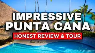 Impressive Punta Cana (HONEST Review & Full Tour)