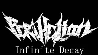 Perihelion - Infinite Decay (Pre-Production Single)