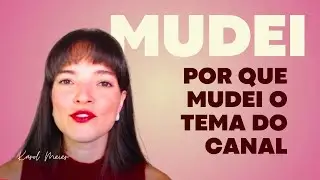 Por que mudei o tema do canal: Do marketing para falar de Deus | Karol Meier