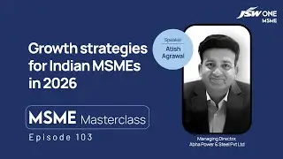MSME Masterclass | Episode 103 | Growth strategies for Indian MSMEs in 2026