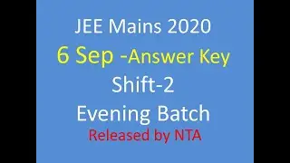 JEE mains answer key 2020 6 september  shift 2nd. 6 september 2 (evening) shift answer key jee mains