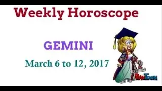 Gemini Weekly Horoscope - March 6 to 12, 2017