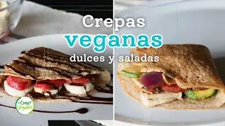 🍴 CREPAS VEGANAS DULCES Y SALADAS | Sin lácteos ni huevo, y altas en proteína...