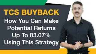 TCS Buyback: How You can Make Potential Returns up to 83.07% Using this Strategy | Yazad Pavri
