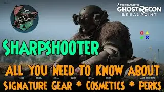 Sharpshooter Class Signature Gear, Guns Ultimate Sharpshooter Loadout | Ghost Recon Breakpoint