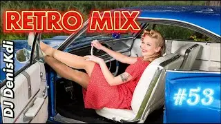 RETRO MIX #53 / BEST MUSIC / DJ DENISKDI