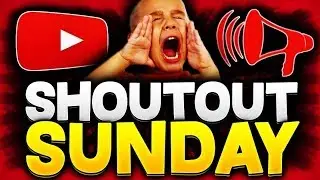 Shout Out Sunday #33 - Grow Your Channel! Gain Active Subs! (Morgz Deleted Video)