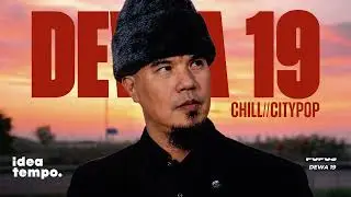 DEWA 19 | Cover Playlist - Chill Citypop Version by Ideatempo