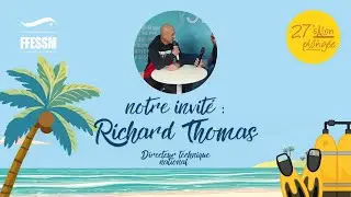 Richard Thomas &ndash; DTN de la FFESSM | Vision f&eacute;d&eacute;rale, olympisme et avenir de la plong&eacute;e