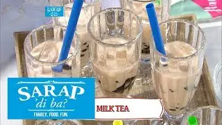 Sarap, &lsquo;Di Ba?: How to make your own home-made milk tea?