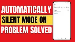 How to solve Automatically Silent Mode on Problem ?