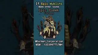 If Epic Poewk Made Other Sound | Wublin Island | Epic Wublins | Durman Corporation. #shorts #msm