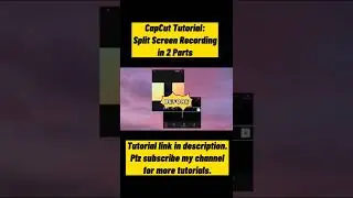 How to Split Screen Recording in 2 Parts #capcut #shorts #capcuttutorial #capcutedit