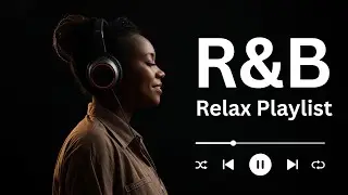 【R&B Soul】Romantic R&B Soul Music &ndash; Relaxing Soulful Mix for Love & Chill Nights