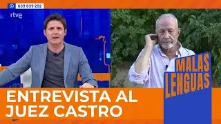El Juez Castro opina sobre las protestas pro-Palestina, el Juez Peinado y el Emérito | Malas Lenguas