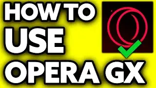 How To Use Opera GX Gaming Browser [Very EASY!]