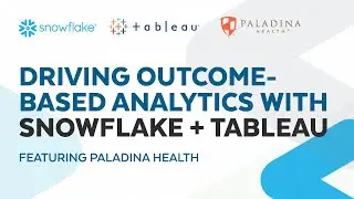 How Snowflake's Tableau Integration Help Paladina Plan A Health Data Strategy | Snowflake Inc.