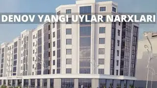 Деновдаги янги уйлар нархлари