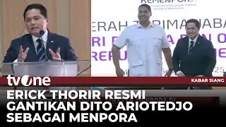 Sertijab Menpora RI, Erick Thohir Resmi Gantikan Dito Ariotedjo | Kabar Siang tvOne