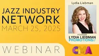 Lydia Liebman - Jazz Industry Network Webinar