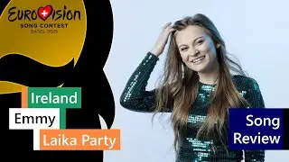 187 | ESC 2025 - Song Review of Ireland 🇮🇪 - Emmy - 'Laika Party'