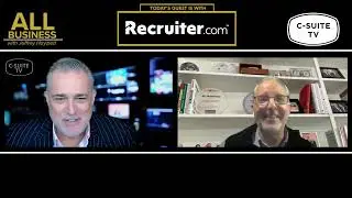 All Business with Jeffrey Hayzlett- Jeffrey continues his discussion with Evan Sohn at Recruiter.com