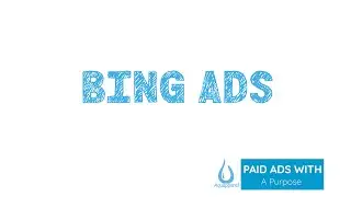 Paid Ads With A Purpose: Bing Ads