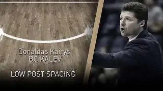 Donaldas Kairys  - Low Post Spacing
