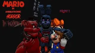 HIS FIRST NIGHTMARE OF TERROR || Mario the Animatronic Horror The Nightmare Begins (Night 1)