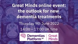 Great Minds event: the outlook for new dementia treatments