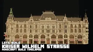 Let's Build Kaiser Wilhelm Strasse in Minecraft [IMPROVED VERSION] (Minecraft Build Timelapse)