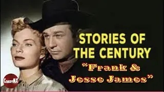 Stories of the Century Frank ve Jesse James - Y&uuml;zyılın Hikayeleri - 1. Sezon 3. B&ouml;l&uuml;m Film izle