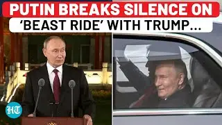 In China, Putin Reveals Details Of Chat With Trump During Ride In &lsquo;The Beast&rsquo; During Alaska Meet