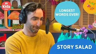 Longest words ever challenge! | Story Salad Vodcast for Kids 🥗 | ABC Kids listen