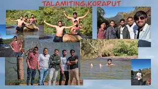 TALAMITING ବୁଲି ଗଲୁ ॥ କୋରାପୁଟ TOURISM ॥ମଜା ମଜଲିସ୍ କଲୁ     #koraputtourism  #koraput #nabarangapuria