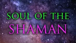 Soul of the Shaman ★ SolarPunk Journeying