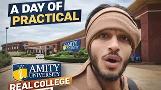 A Day of Practical at Amity University 😶 | Real College Life | Day 14with |Abhay Sharma|#amity 