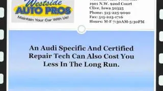 Audi Repair West Des Moines | Tips To Getting Your Audi Fix Properly