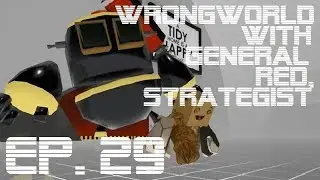 Wrongworld - Part 29: A GIANT ROBOT!?