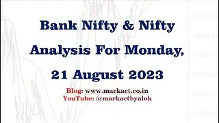 Nifty 50 and Bank Nifty Prediction for Monday,  21 August 2023.