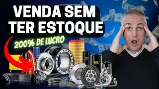 💰VENDA AUTO PE&Ccedil;AS SEM TER ESTOQUE - ALTA MARGEM DE LUCRO