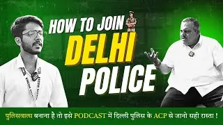 Delhi Police ACP Rajbir Malik Shares TOP Tips for Youth | Kaise Join Karein Delhi Police?