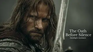 The Lord Of The Rings | The Oath Before Silence &mdash; Emotional Deep Focus