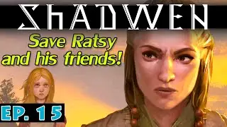 ★ Save Ratsy and his friends! mod - Ep 15 - Let's play Shadwen stealth gameplay - (PC/Steam)