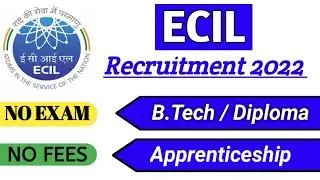 ECIL Recruitment 2022 | B.Tech/Diploma | ECIL Apprenticeship 2022