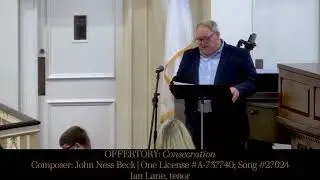 Consecration (composer: John Ness Beck, tenor: Ian Lane)