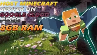 HOST MINECRAFT SERVER ON GOOGLE CLOUD | 8 GB RAM |
