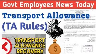 Big update on pending Transport Allowance of CRPF and CAPFs | Clarification on 2008-2017 TA claims