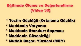 Ölçme ve Değerlendirme 30 - Testin Güçlüğü, Madde Varyansı, Std. Sapması ve Güvenirliği ile MutlakBY
